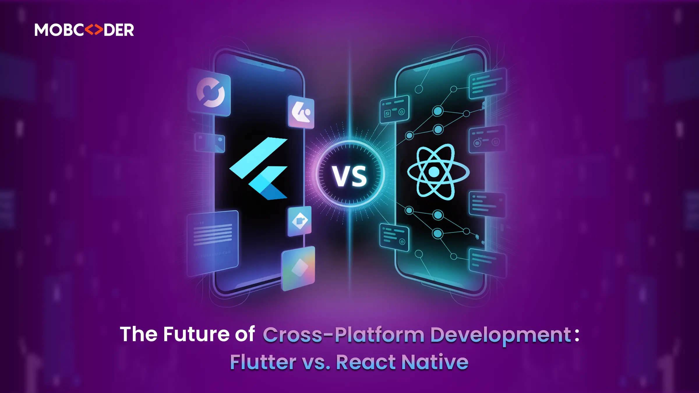 The Future of Cross-Platform Development: Flutter vs. React Native